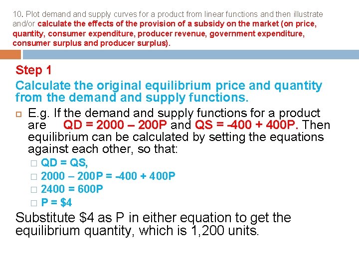 10. Plot demand supply curves for a product from linear functions and then illustrate
