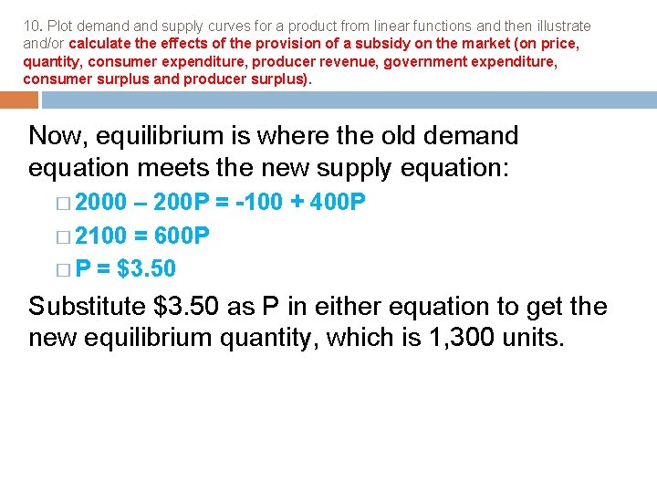 10. Plot demand supply curves for a product from linear functions and then illustrate