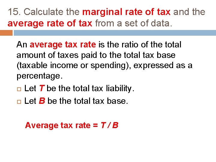 15. Calculate the marginal rate of tax and the average rate of tax from