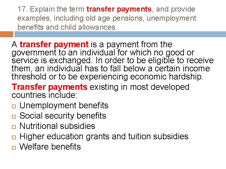 17. Explain the term transfer payments, and provide examples, including old age pensions, unemployment
