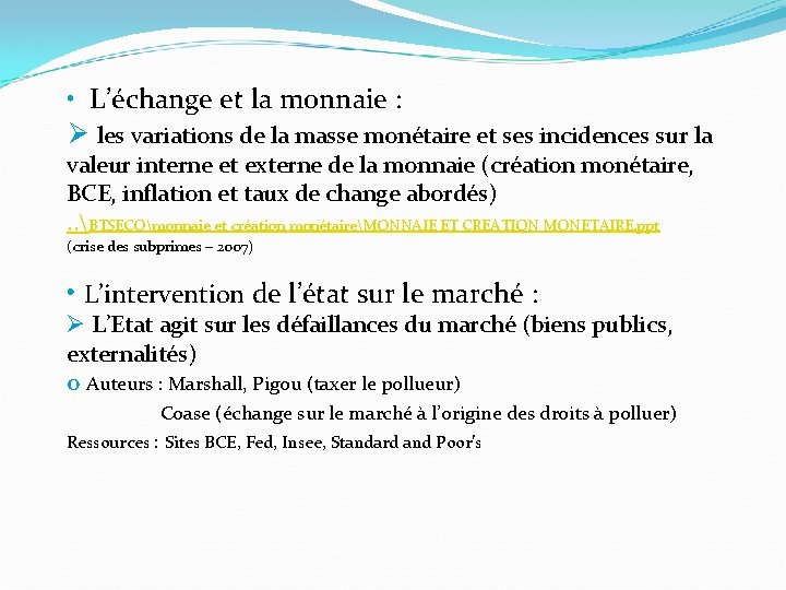  • L’échange et la monnaie : les variations de la masse monétaire et