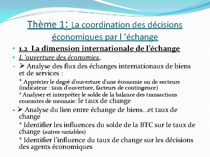 Thème 1: La coordination des décisions économiques par l ’échange • 1. 2 La