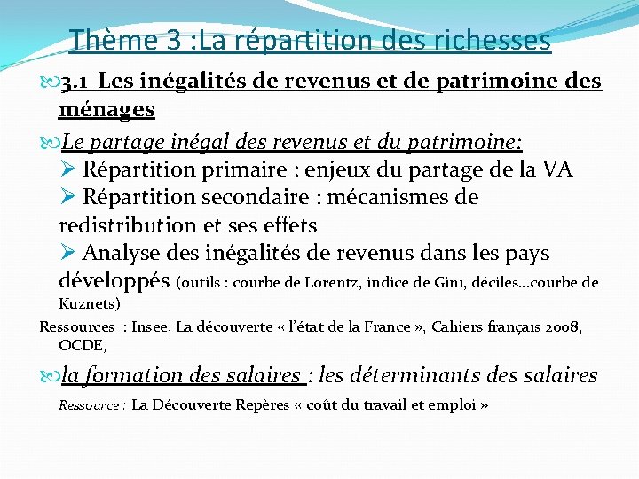 Thème 3 : La répartition des richesses 3. 1 Les inégalités de revenus et