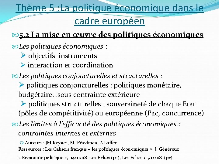 Thème 5 : La politique économique dans le cadre européen 5. 2 La mise