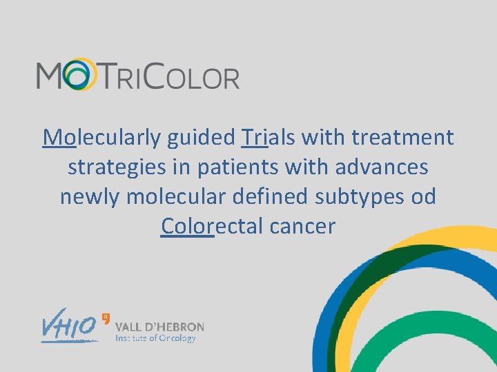 Molecularly guided Trials with treatment strategies in patients with advances newly molecular defined subtypes