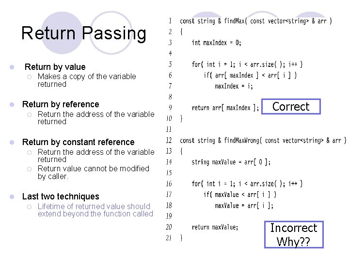 Return Passing l Return by value ¡ l Return by reference ¡ l Return