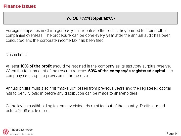Finance Issues WFOE Profit Repatriation Foreign companies in China generally can repatriate the profits