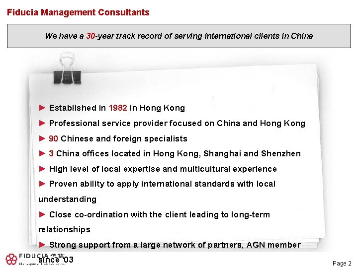 Fiducia Management Consultants We have a 30 -year track record of serving international clients