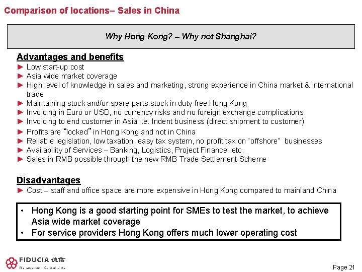 Comparison of locations– Sales in China Why Hong Kong? – Why not Shanghai? Advantages