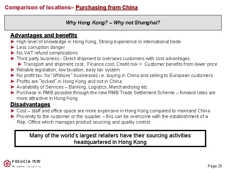 Comparison of locations– Purchasing from China Why Hong Kong? – Why not Shanghai? Advantages