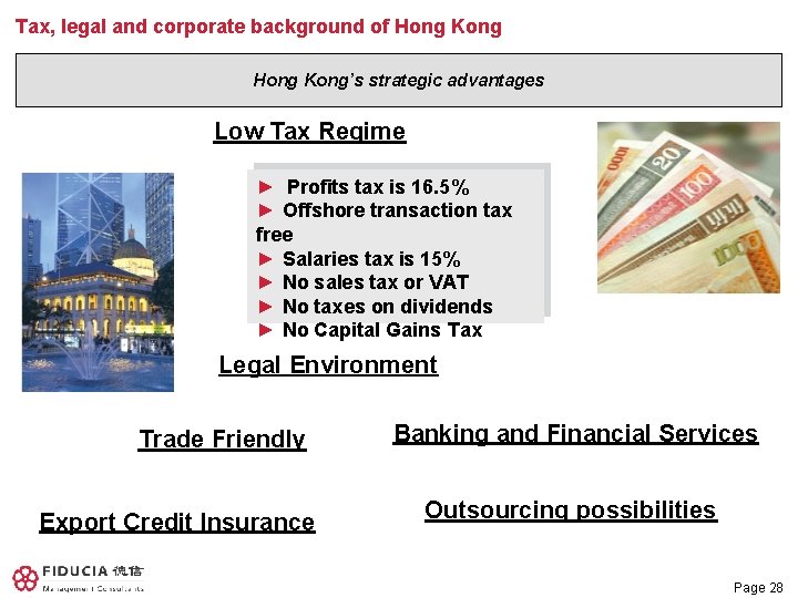 Tax, legal and corporate background of Hong Kong’s strategic advantages Low Tax Regime ►
