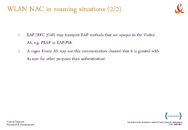 WLAN NAC in roaming situations (2/2) s s EAP [RFC 3748] may transport EAP