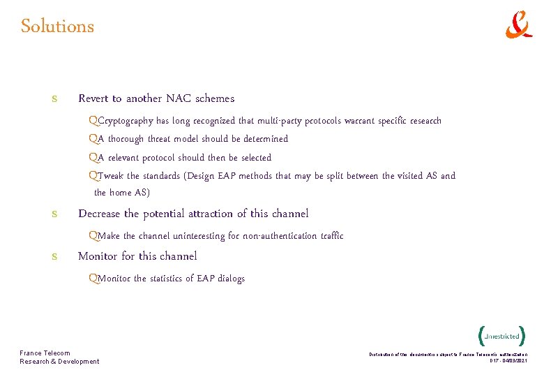 Solutions s Revert to another NAC schemes QCryptography has long recognized that multi-party protocols