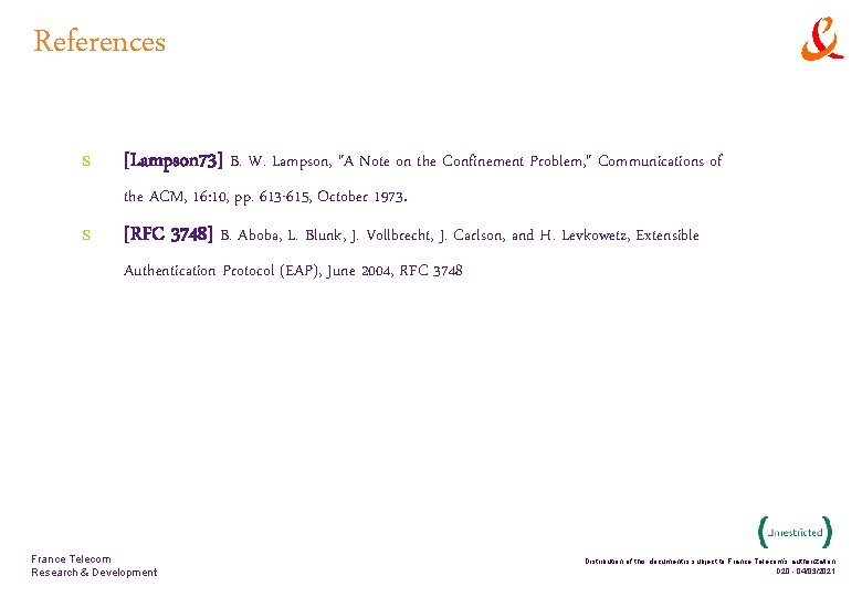 References s s [Lampson 73] B. W. Lampson, "A Note on the Confinement Problem,
