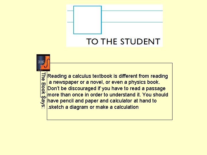 The Book Says: Reading a calculus textbook is different from reading a newspaper or