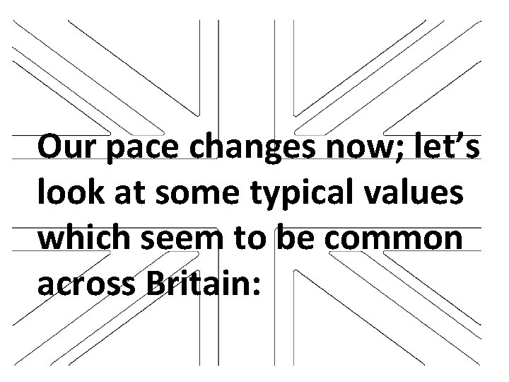 Our pace changes now; let’s look at some typical values which seem to be