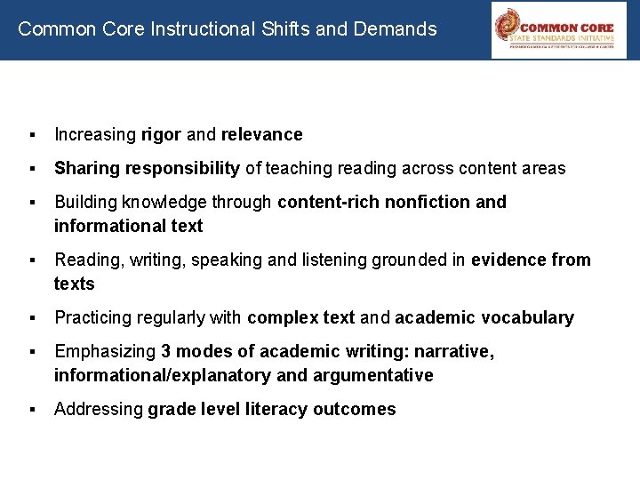 Common Core Instructional Shifts and Demands ▪ Increasing rigor and relevance 3 ▪ Sharing