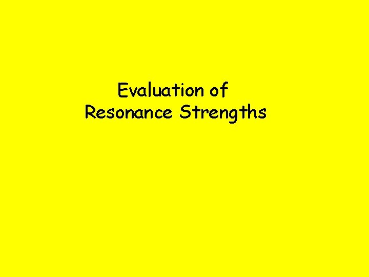 Evaluation of Resonance Strengths 