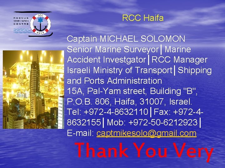 RCC Haifa Captain MICHAEL SOLOMON Senior Marine Surveyor│Marine Accident Investgator│RCC Manager Israeli Ministry of