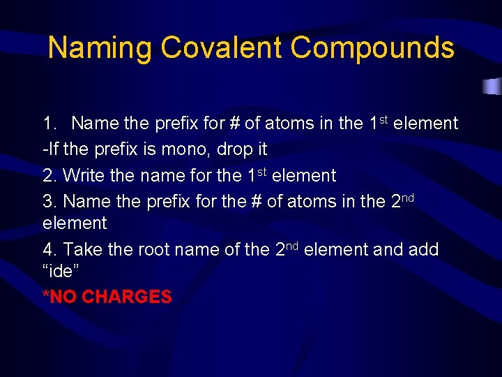 Naming Covalent Compounds 1. Name the prefix for # of atoms in the 1