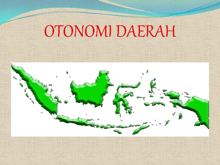 OTONOMI DAERAH 