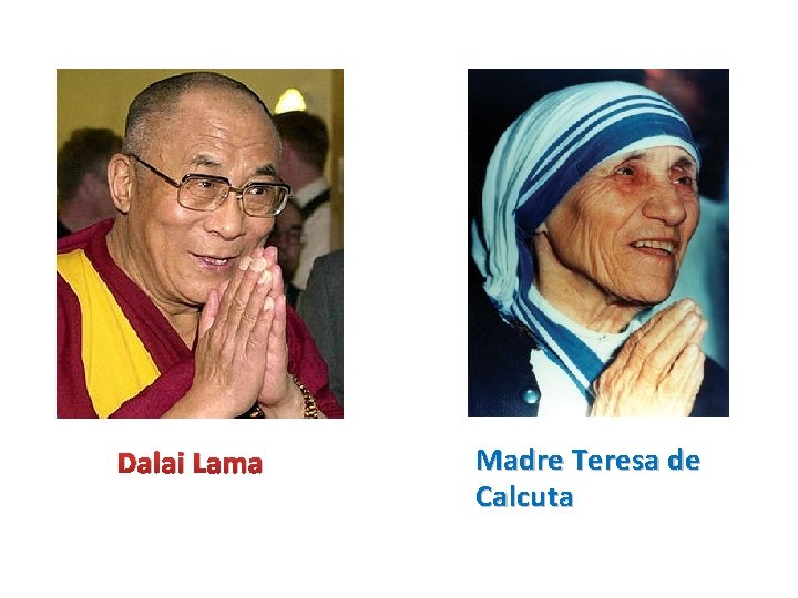 Dalai Lama Madre Teresa de Calcuta 