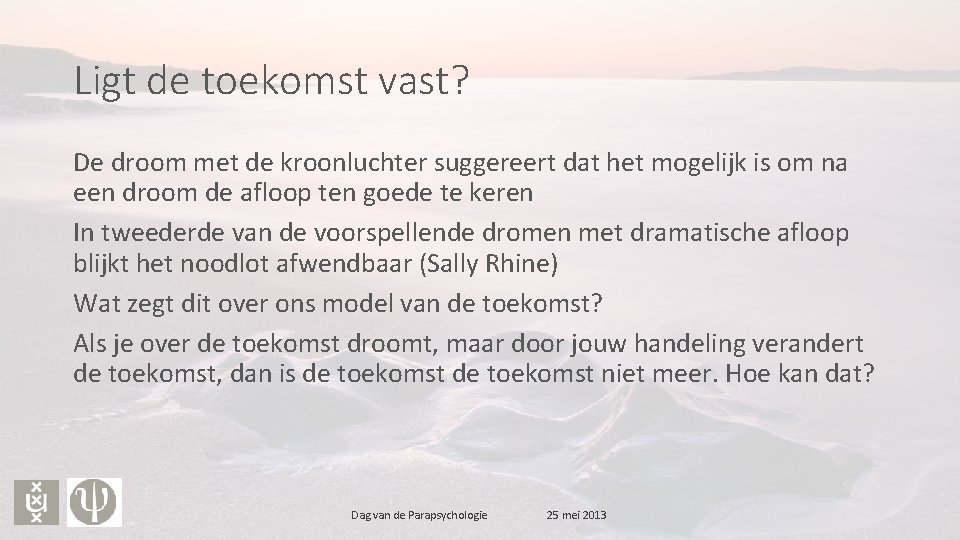 Ligt de toekomst vast? De droom met de kroonluchter suggereert dat het mogelijk is