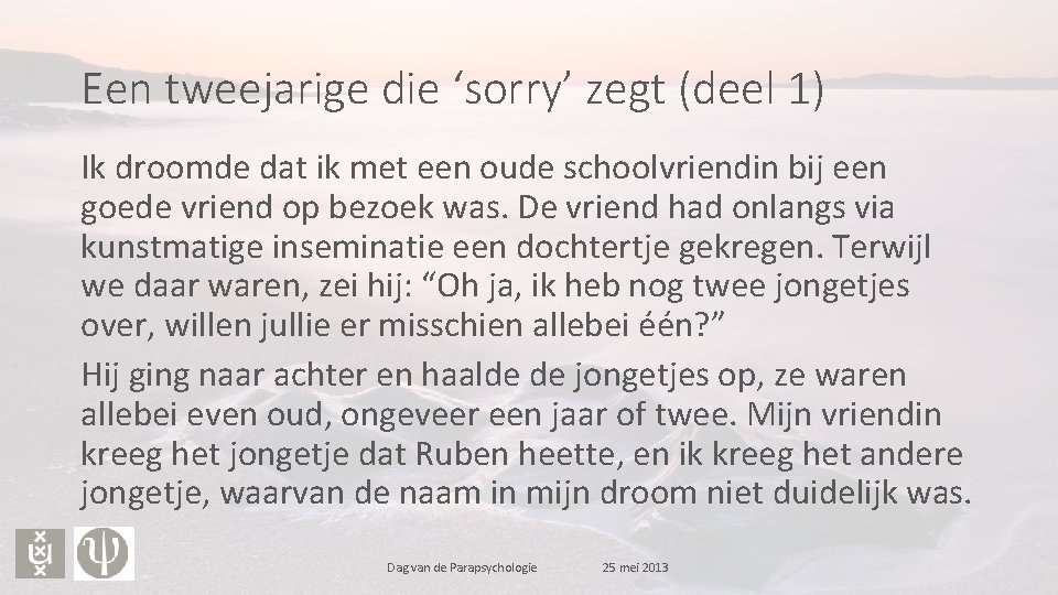 Een tweejarige die ‘sorry’ zegt (deel 1) Ik droomde dat ik met een oude