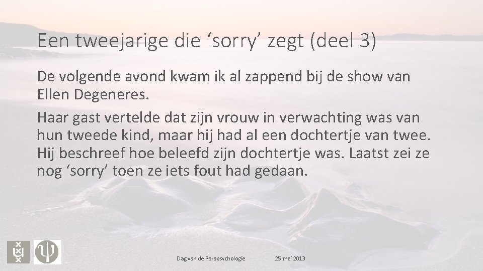 Een tweejarige die ‘sorry’ zegt (deel 3) De volgende avond kwam ik al zappend