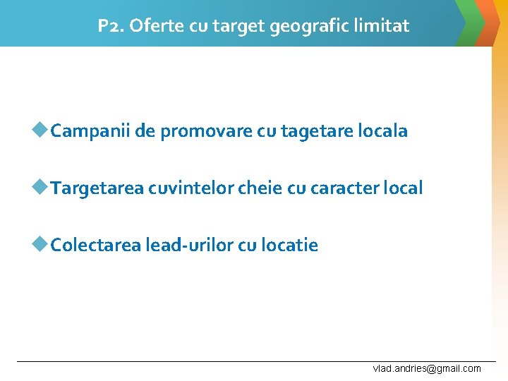 P 2. Oferte cu target geografic limitat u. Campanii de promovare cu tagetare locala