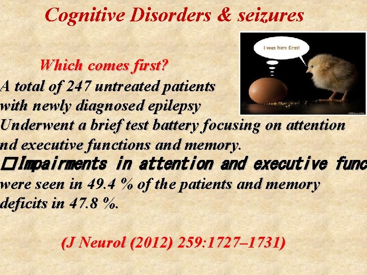  Cognitive Disorders & seizures Which comes first? A total of 247 untreated patients