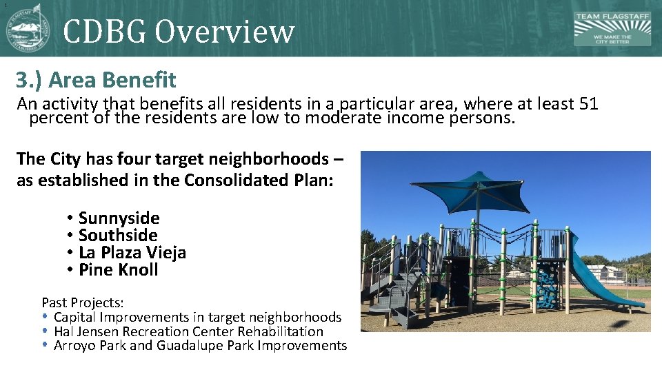 1 1 CDBG Overview 3. ) Area Benefit An activity that benefits all residents