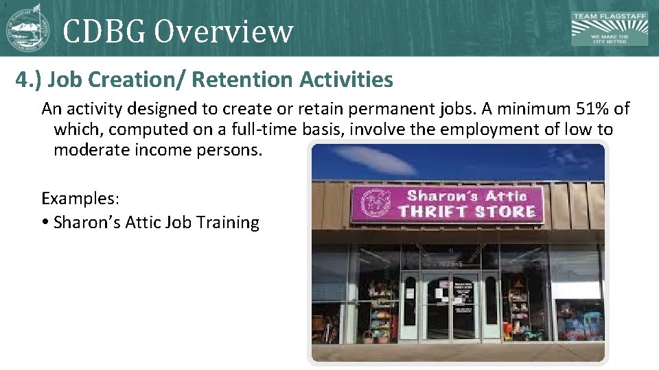 1 2 CDBG Overview 4. ) Job Creation/ Retention Activities An activity designed to