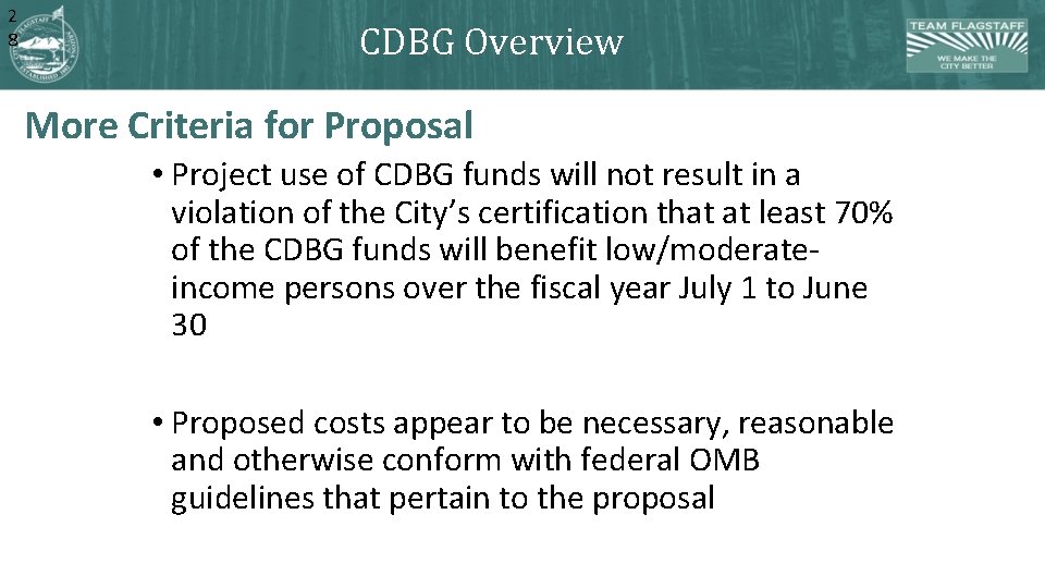 2 8 CDBG Overview More Criteria for Proposal • Project use of CDBG funds