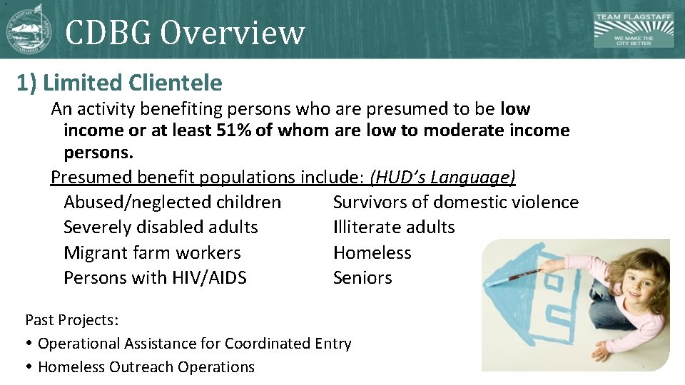 9 CDBG Overview 1) Limited Clientele An activity benefiting persons who are presumed to