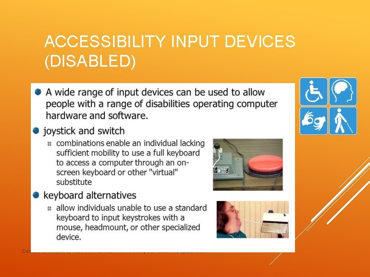ACCESSIBILITY INPUT DEVICES (DISABLED) Content developed by Dartford Grammar School Computer Science Department 