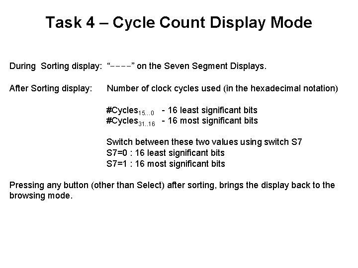 Task 4 – Cycle Count Display Mode During Sorting display: “----” on the Seven