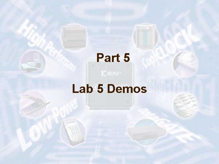 Part 5 Lab 5 Demos ECE 448 – FPGA and ASIC Design with VHDL