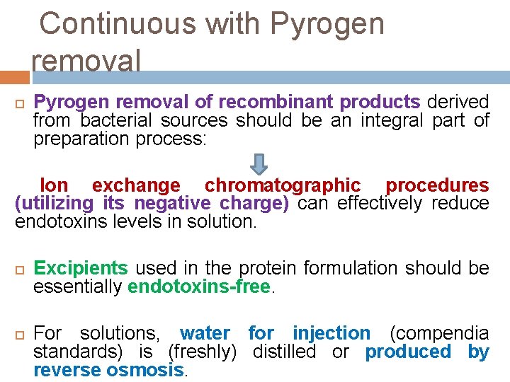 Continuous with Pyrogen removal of recombinant products derived from bacterial sources should be an