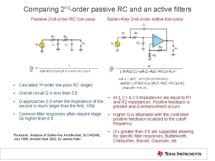 Comparing 2 nd-order passive RC and an active filters • Cascaded 1 st-order low-pass