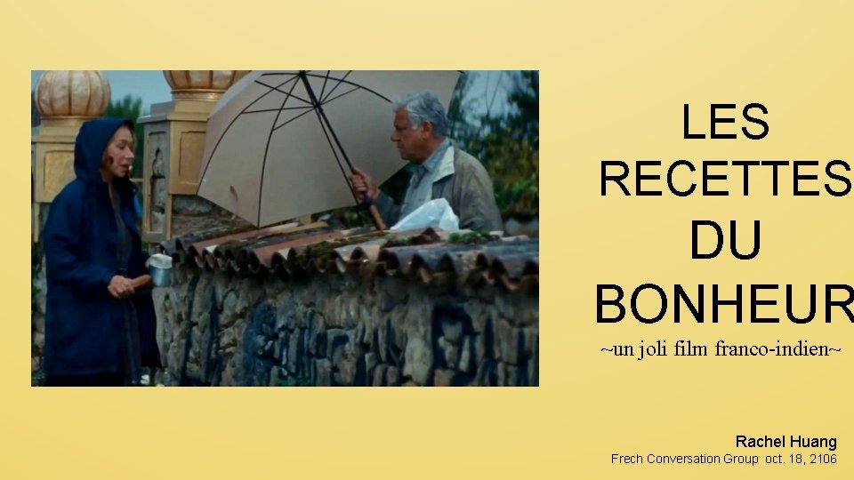 LES RECETTES DU BONHEUR un joli film francoindien