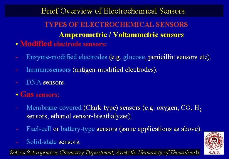 Brief Overview of Electrochemical Sensors TYPES OF ELECTROCHEMICAL SENSORS Amperometric / Voltammetric sensors •