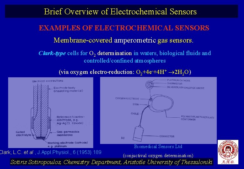 Brief Overview of Electrochemical Sensors EXAMPLES OF ELECTROCHEMICAL SENSORS Membrane-covered amperometric gas sensors. Clark-type