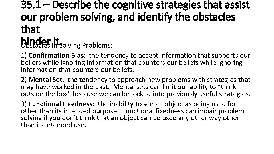 35. 1 – Describe the cognitive strategies that assist our problem solving, and identify