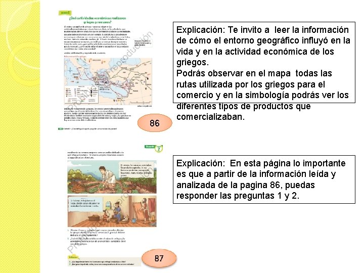 86 Explicación: Te invito a leer la información de cómo el entorno geográfico influyó