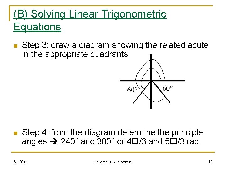 (B) Solving Linear Trigonometric Equations n Step 3: draw a diagram showing the related