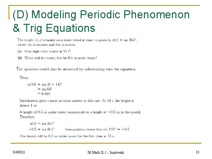 (D) Modeling Periodic Phenomenon & Trig Equations 3/4/2021 IB Math SL 1 - Santowski