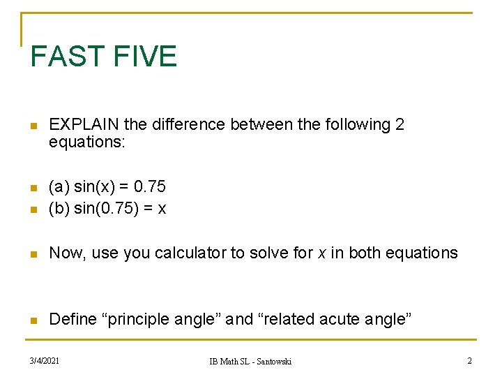 FAST FIVE n EXPLAIN the difference between the following 2 equations: n n (a)