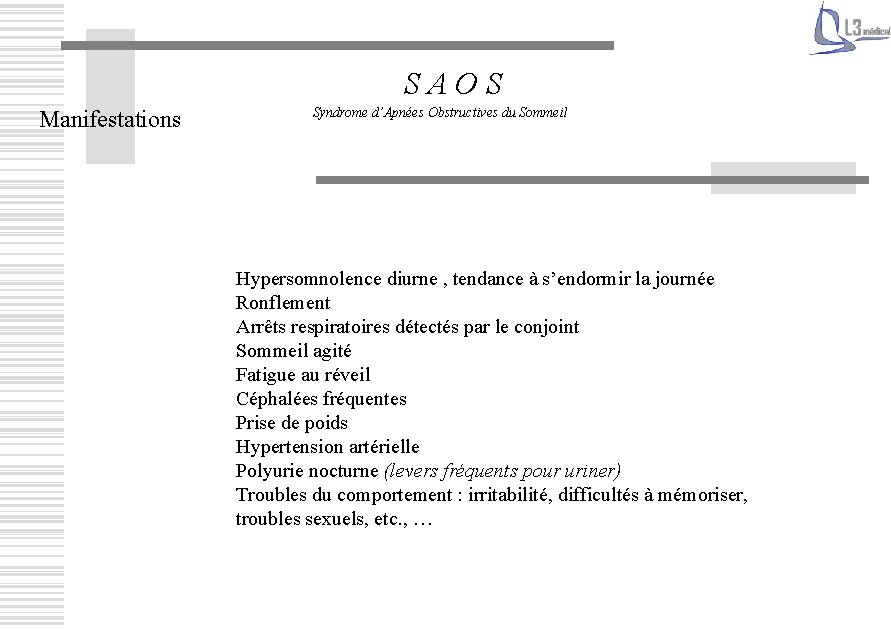 SAOS Manifestations Syndrome d’Apnées Obstructives du Sommeil Hypersomnolence diurne , tendance à s’endormir la