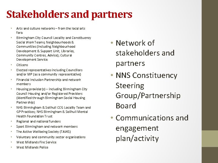 Stakeholders and partners • • • • Arts and culture networks – from the